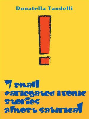 cover image of 7 small variegated ironic stories almost satirical